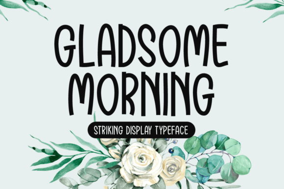 Gladsome Morning: A Font That Brings Joy to Branding